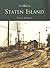 Staten Island, New York (Then and Now)