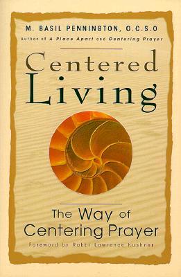 Centered Living: The Way of Centering Prayer (Paperback)