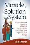 Miracle, Solution and System Miracle, Solution and System