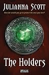 The Holders by Julianna Scott The Holders by Julianna Scott