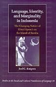 Language, Identity, and Marginality in Indonesia: The Changing Nature of Ritual Speech on the Island of Sumba
