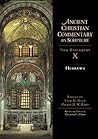 Hebrews: Volume 10 (Volume 10) (Ancient Christian Commentary on Scripture)