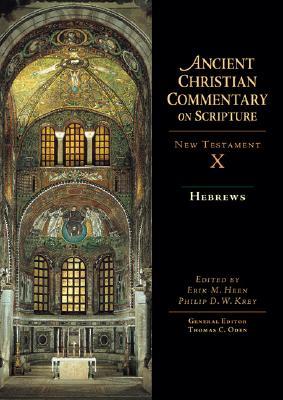 Hebrews: Volume 10 (Volume 10) (Ancient Christian Commentary on Scripture)
