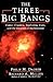 The Three Big Bangs: Comet Crashes, Exploding Stars, And The Creation Of The Universe (Helix Books)