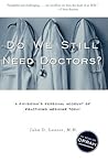 Do We Still Need Doctors? (Reflective Bioethics)