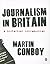 Journalism in Britain by Martin Conboy
