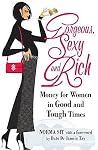 Gorgeous, Sexy & Rich: Money For Women In Good & Tough Times Gorgeous, Sexy & Rich: Money For Women In Good & Tough Times