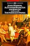 The Federalist Papers by Alexander Hamilton