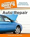 The Complete Idiot's Guide to Auto Repair by Vyvyan Lynn
