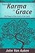 From Karma to Grace by John Van Auken