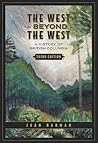 The West Beyond the West by Jean Barman