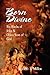 Born Divine by Robert J. Miller