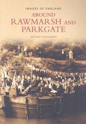 Around Rawmarsh and Parkgate (Images of England)