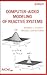 Computer-Aided Modeling of Reactive Systems