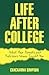Life After College: What Yo...