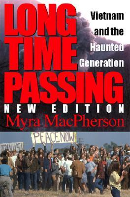 Long Time Passing: Vietnam and the Haunted Generation (Paperback)