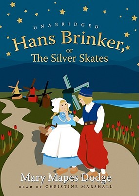 Hans Brinker, or the Silver Skates