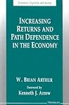 Increasing Returns and Path Dependence in the Economy (Economics, Cognition, And Society)