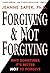 Forgiving and Not Forgiving: Why Sometimes It's Better Not to Forgive