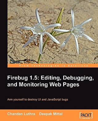 Firebug 1.5: Editing, Debugging, and Monitoring Web Pages (Paperback)