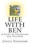 Life with Ben by Jessica Hagedorn