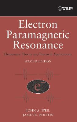 Electron Paramagnetic Resonance: Elementary Theory and Practical Applications (Hardcover)