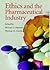 Ethics and the Pharmaceutical Industry