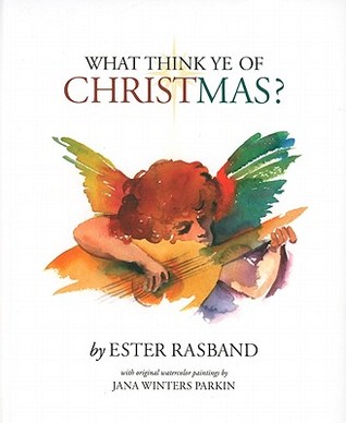 What Think Ye of Christmas? (Hardcover)