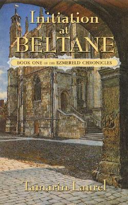Initiation at Beltane: Book One of the Ezmereld Chronicles (Paperback)
