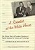 A Scientist at the White House: The Private Diary of President Eisenhower's Special Assistant for Science and Technology