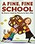 A Fine, Fine School