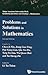 Problems And Solutions In Mathematics (2nd Edition) (Major American Universities PH.D. Qualifying Questions and S)