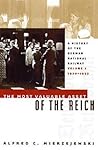 The Most Valuable Asset of the Reich: A History of the German National Railway, Volume 1, 1920-1932