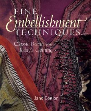 Fine Embellishment Techniques: Classic Details for Today's Clothing (Paperback)