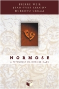 Normose - A Patologia da Normalidade