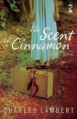 The Scent of Cinnamon (Salt Modern Fiction)