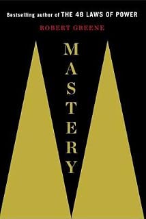 Mastery by Robert Greene