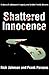Shattered Innocence: A Stor...
