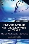 Navigating the Collapse of Time: A Peaceful Path Through the End of Illusions