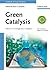 Green Catalysis, Volume 1: ...