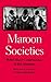 Maroon Societies: Rebel Slave Communities in the Americas