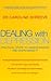 Dealing With Depression : Practical Steps to Understanding and Overcoming It
