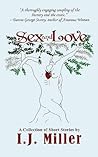 Sex and Love by I.J. Miller