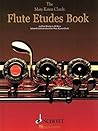 The Mary Karen Clardy - Flute Etudes Book | 51 Etudes in All Keys for Flute Solo Practice | Classical Flute Sheet Music for Technical Mastery and Musical Expression | Etude Songbook for Flutists The Mary Karen Clardy - Flute Etudes Book | 51 Etudes in All Keys for Flute Solo Practice | Classical Flute Sheet Music for Technical Mastery and Musical Expression | Etude Songbook for Flutists