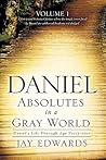 Daniel: Absolutes in a Gray World