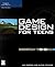 Game Design for Teens
