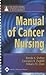 Manual of Cancer Nursing by Brenda K. Shelton