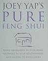 Joey Yap's Pure Feng Shui by Joey Yap