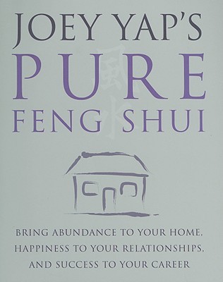 Joey Yap's Pure Feng Shui (Paperback)