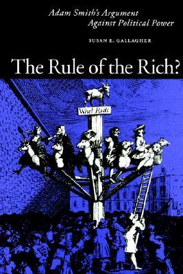 The Rule of the Rich?: Adam Smith’s Argument Against Political Power (Paperback)